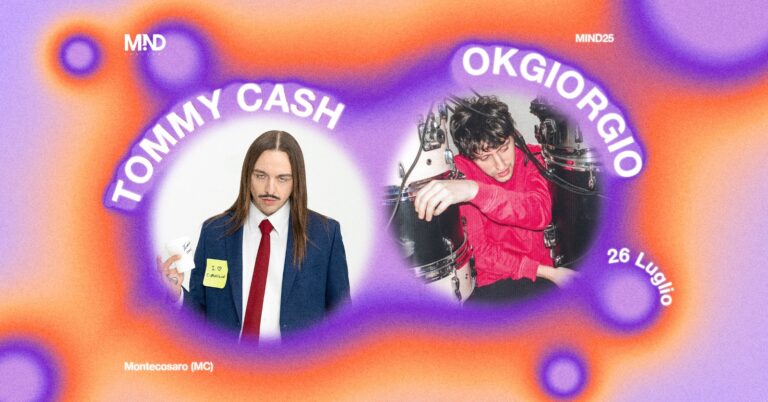 Okgiorgio + Tommy Cash // 26 Luglio 2025