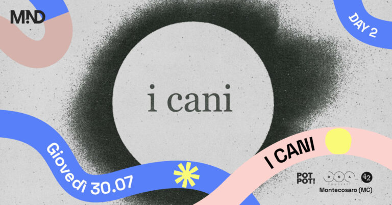 I CANI // 30 Luglio 2026